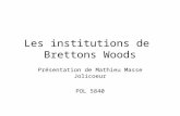 Les institutions de  Brettons Woods
