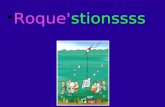 Roque' stionssss
