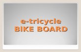 e-tricycle BlKE BOARD
