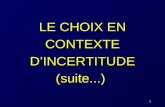 LE CHOIX EN CONTEXTE D’INCERTITUDE (suite...)