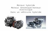 Moteur hybride Moteur thermique/moteur électrique Dans un véhicule hybride