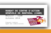 MANDAT DU CENTRE D’ACTION BÉNÉVOLE DE MONTRÉAL (CABM) MKG5237 – UQÀM   Automne  2014
