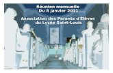 Réunion mensuelle  Du 8 janvier 2011 Association des Parents d'Élèves  du Lycée Saint-Louis