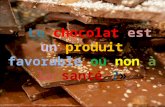 « Le chocolat est un produit favorable ou non à la  santé  ? »