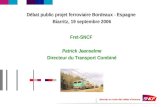 Débat public projet ferroviaire Bordeaux - Espagne  Biarritz, 19 septembre 2006 Fret-SNCF