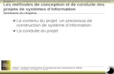Le contenu du projet :un processus de construction de système d’information La conduite du projet