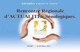 Rencontre Régionale d’ACTUALITES  Sénologiques .