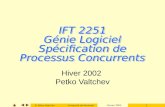 IFT 2251 G©nie Logiciel Sp©cification de Processus Concurrents