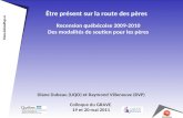 Recension québécoise 2009-2010 Des modalités de soutien pour les pères
