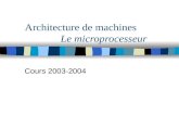 Architecture de machines Le microprocesseur