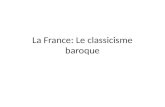 La France: Le classicisme baroque