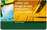 Créez vos blogs et vos Podcasts: C’est Simple!