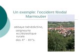 Un exemple: l’occident féodal            Marmoutier