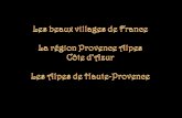 Les beaux villages de France La région  Provence Alpes  Côte d’Azur Les  Alpes de Haute-Provence