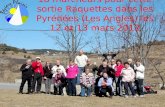 18 marcheurs pour cette sortie Raquettes dans les Pyrénées (Les Angles) les 12 et 13 mars 2012