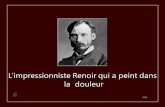 L’impressionniste Renoir qui a peint dans  la  douleur
