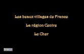 Les beaux villages de France La région  Centre Le Cher