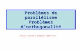 Problèmes de parallélisme Problèmes d’orthogonalité