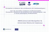 IREM (Université Montpellier II)  Universitat Oberta de Catalunya