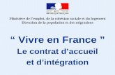 “ Vivre en France ” Le contrat d’accueil et d’intégration