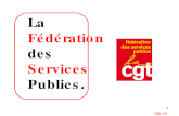 La  Fédération des Services Publics.
