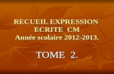 RECUEIL EXPRESSION  ECRITE  CM Année scolaire 2012-2013.