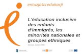 L'éducation inclusive des enfants d'immigrés, les minorités nationales et groupes ethniques
