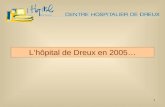 L’hôpital de Dreux en 2005…