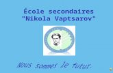 ‰cole secondaires "Nikola  Vaptsarov "