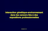 Interaction génétique-environnement dans les cancers liés à des expositions professionnelles