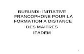 BURUNDI: INITIATIVE FRANCOPHONE POUR LA FORMATION A DISTANCE  DES MAITRES IFADEM