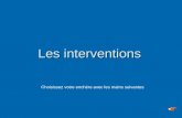 Les interventions
