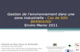 Gestion de l’environnement dans une zone industrielle -  Cas de SIDI BERNOUSSI Enviro Maroc 2011