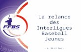 La relance des Interligues Baseball Jeunes - A, AA et AAA - Document réalisé par la
