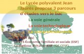 Le Lycée polyvalent Jean Jaurès propose 3 parcours d’études vers le bac La voie générale