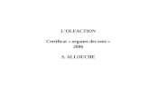 L’OLFACTION Certificat « organes des sens » 2006 S. ALLOUCHE