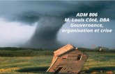ADM 806 M. Louis Côté, DBA Gouvernance, organisation et crise