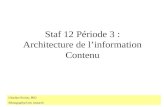 Staf 12 Période 3 : Architecture de l’information Contenu
