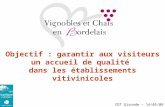 Objectif : garantir aux visiteurs un accueil de qualité  dans les établissements vitivinicoles