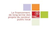 Le financement  de long terme des projets du secteur  public local