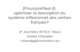 {Pourquoi/faut-il}  optimiser la description du système inflexionnel des verbes français?