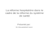 La réforme hospitalière dans le cadre de la réforme du système de santé