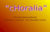 Chorale francophone Directeur  musical : Gil  Gourdier -Leroy