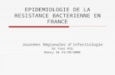 EPIDEMIOLOGIE DE LA RESISTANCE BACTERIENNE EN FRANCE