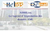 XéMéLios Le logiciel d ’exploitation des données XML