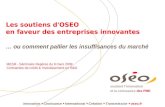 Innovation  Croissance  International  Création  Transmission   oseo.fr