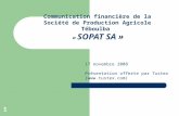 Communication financière de la Société de Production Agricole Téboulba   «  SOPAT SA »
