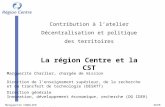 Contribution à l’atelier Décentralisation et politique des territoires La région Centre et la CST