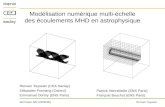 Modélisation numérique multi-échelle des écoulements MHD en astrophysique