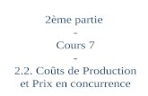 2ème partie  - Cours 7 - 2.2. Coûts de Production et Prix en concurrence